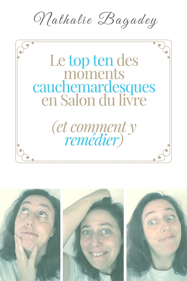 Le top ten des moments cauchemardesques en salons du livre (et comment y remédier)
