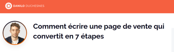 En médaillon, photo de Danilo Duchesnes et titre de son article "Comment écrire une page de vente qui convertit en 7 étapes"