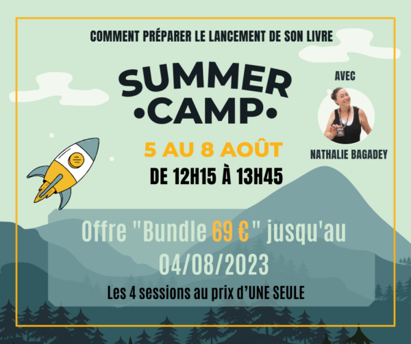 Visuel annonçant le Bundle Summer Camp 2024 : sur fond de montagne avec une fusée dans le ciel et Nathalie Bagadey dans un médaillon, annonce du prix - 69 € -, de la date - 12 au 15 août 2024 - et de l'accroche : les 4 séances au prix d'une seule